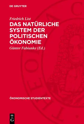 List / Fabiunke |  Das natürliche System der politischen Ökonomie | Buch |  Sack Fachmedien
