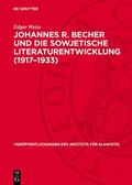 Weiss |  Johannes R. Becher und die sowjetische Literaturentwicklung (1917–1933) | Buch |  Sack Fachmedien