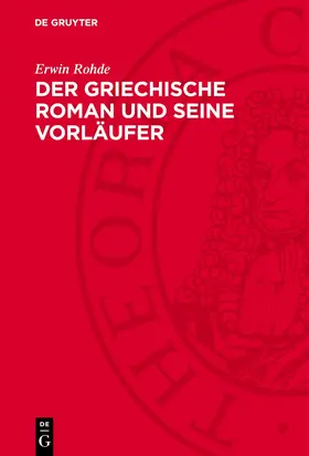 Rohde |  Der griechische Roman und seine Vorläufer | Buch |  Sack Fachmedien