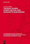 Müller |  Thomas Manns Künstlertum und Humanitätsgewissen | Buch |  Sack Fachmedien