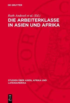 Andexel et al. |  Die Arbeiterklasse in Asien und Afrika | Buch |  Sack Fachmedien