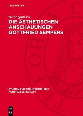 Quitzsch |  Die ästhetischen Anschauungen Gottfried Sempers | eBook | Sack Fachmedien