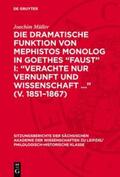Müller |  Die dramatische Funktion von Mephistos Monolog in Goethes „Faust“ I: „Verachte nur Vernunft und Wissenschaft ...“ (V. 1851–1867) | Buch |  Sack Fachmedien