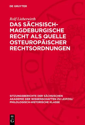 Lieberwirth |  Das sächsisch-magdeburgische Recht als Quelle osteuropäischer Rechtsordnungen | Buch |  Sack Fachmedien
