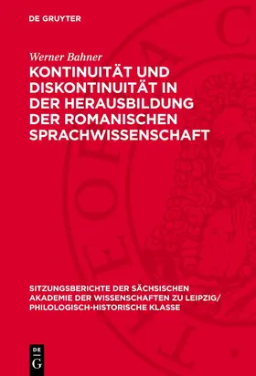 Bahner |  Kontinuität und Diskontinuität in der Herausbildung der romanischen Sprachwissenschaft | Buch |  Sack Fachmedien