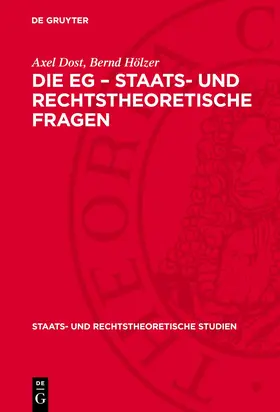 Dost / Hölzer |  Die EG – Staats- und rechtstheoretische Fragen | eBook | Sack Fachmedien