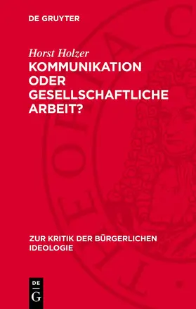 Holzer |  Kommunikation oder gesellschaftliche Arbeit? | eBook | Sack Fachmedien