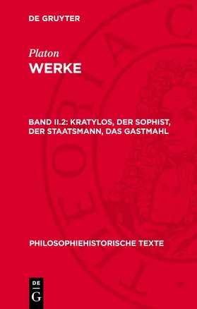Kratylos, Der Sophist, Der Staatsmann, Das Gastmahl | Buch | 978-3-11-271472-0 | www.sack.de