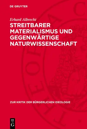Albrecht |  Streitbarer Materialismus und gegenwärtige Naturwissenschaft | Buch |  Sack Fachmedien