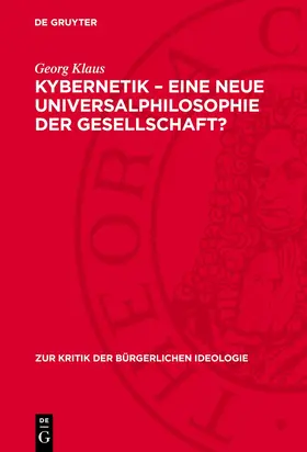 Klaus |  Kybernetik - eine neue Universalphilosophie der Gesellschaft? | Buch |  Sack Fachmedien