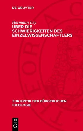 Ley |  Über die Schwierigkeiten des Einzelwissenschaftlers | eBook | Sack Fachmedien