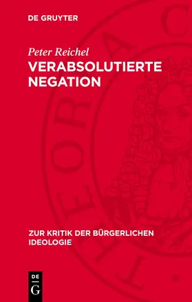 Reichel |  Verabsolutierte Negation | Buch |  Sack Fachmedien