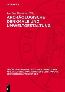Herrmann |  Archäologische Denkmale und Umweltgestaltung | Buch |  Sack Fachmedien