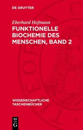 Hofmann |  Funktionelle Biochemie des Menschen, Band 2 | Buch |  Sack Fachmedien