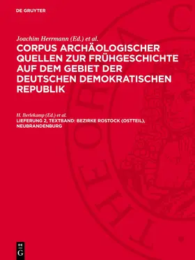 Herrmann / Berlekamp / Donat |  Corpus archäologischer Quellen zur Frühgeschichte auf dem Gebiet der Deutschen Demokratischen Republik, Lieferung 2, Textband, Bezirke Rostock (Ostteil), Neubrandenburg | Buch |  Sack Fachmedien