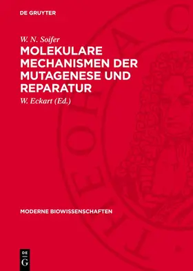 Soifer / Eckart |  Molekulare Mechanismen der Mutagenese und Reparatur | Buch |  Sack Fachmedien