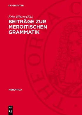 Hintze |  Beiträge zur meroitischen Grammatik | Buch |  Sack Fachmedien