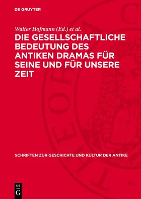 Hofmann / Kuch |  Die gesellschaftliche Bedeutung des antiken Dramas für seine und für unsere Zeit | eBook | Sack Fachmedien