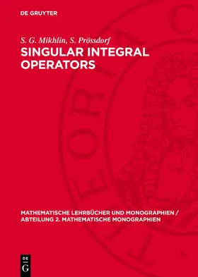 Prössdorf / Mikhlin |  Singular Integral Operators | Buch |  Sack Fachmedien