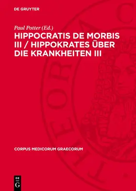 Potter |  Hippocratis De Morbis III / Hippokrates Über die Krankheiten III | eBook | Sack Fachmedien