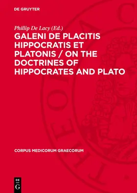 De Lacy |  Galeni De Placitis Hippocratis et Platonis / On the doctrines of Hippocrates and Plato | Buch |  Sack Fachmedien