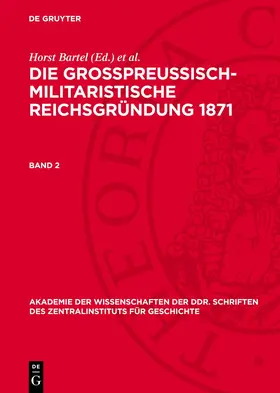 Bartel / Engelberg |  Die großpreußisch-militaristische Reichsgründung 1871. Band 2 | eBook | Sack Fachmedien