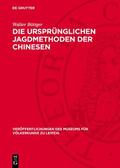 Böttger |  Die ursprünglichen Jagdmethoden der Chinesen | Buch |  Sack Fachmedien