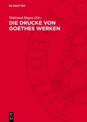 Hagen |  Die Drucke von Goethes Werken | Buch |  Sack Fachmedien