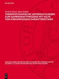 Elsner / Köhler |  Thermodynamische Untersuchungen zum Dampfkraftprozess mit Hilfe von Kreisprozesscharakteristiken | Buch |  Sack Fachmedien
