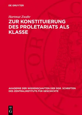 Zwahr |  Zur Konstituierung des Proletariats als Klasse | eBook | Sack Fachmedien