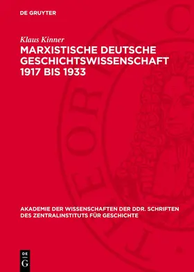 Kinner |  Marxistische deutsche Geschichtswissenschaft 1917 bis 1933 | eBook | Sack Fachmedien