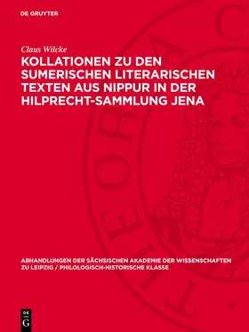 Wilcke |  Kollationen zu den Sumerischen Literarischen Texten aus Nippur in der Hilprecht-Sammlung Jena | Buch |  Sack Fachmedien