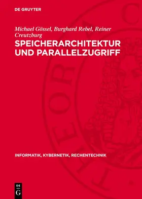 Gössel / Rebel / Creutzburg |  Speicherarchitektur und Parallelzugriff | eBook | Sack Fachmedien