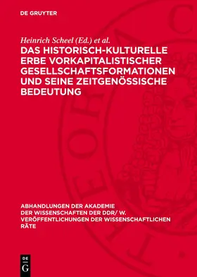 Scheel / Herrmann |  Das historisch-kulturelle Erbe vorkapitalistischer Gesellschaftsformationen und seine zeitgenössische Bedeutung | eBook | Sack Fachmedien