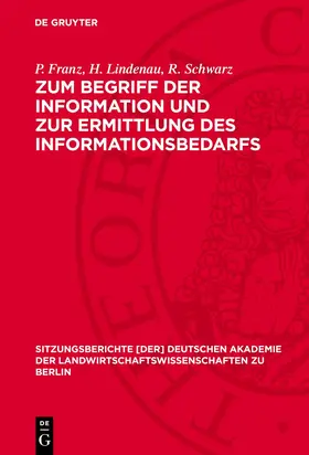 Franz / Lindenau / Schwarz |  Zum Begriff der Information und zur Ermittlung des Informationsbedarfs | Buch |  Sack Fachmedien