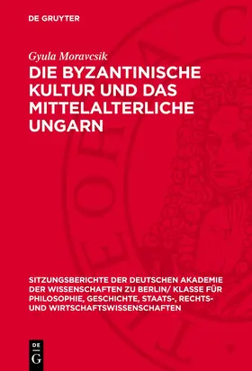 Moravcsik |  Die byzantinische Kultur und das mittelalterliche Ungarn | eBook | Sack Fachmedien