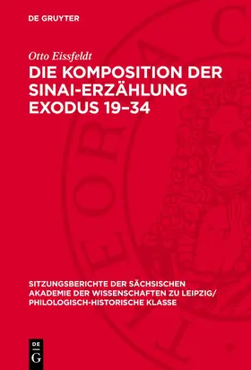 Eissfeldt |  Die Komposition der Sinai-Erzählung Exodus 19–34 | eBook | Sack Fachmedien