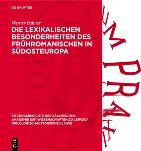 Bahner |  Die lexikalischen Besonderheiten des frühromanischen in Südosteuropa | eBook | Sack Fachmedien
