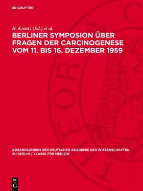 Kraatz / Graffi / Gummel |  Berliner Symposion über Fragen der Carcinogenese vom 11. bis 16. Dezember 1959 | Buch |  Sack Fachmedien