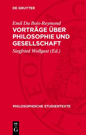 Du Bois-Reymond / Wollgast |  Vorträge über Philosophie und Gesellschaft | eBook | Sack Fachmedien