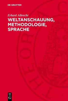Albrecht |  Weltanschauung, Methodologie, Sprache | Buch |  Sack Fachmedien