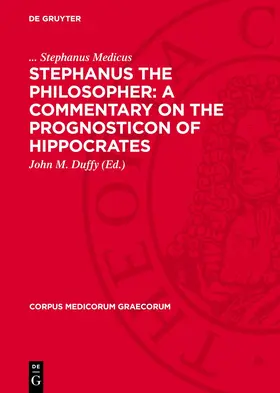 Stephanus Medicus / Duffy |  Stephanus the Philosopher: A Commentary on the Prognosticon of Hippocrates | eBook | Sack Fachmedien