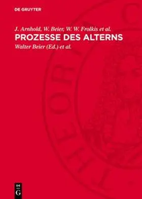 Arnhold / Beier / Frolkis et al. |  Prozesse des Alterns | Buch |  Sack Fachmedien