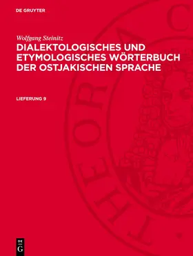 Sauer / Böhnke / Schulze |  Wolfgang Steinitz: Dialektologisches und etymologisches Wörterbuch der ostjakischen Sprache. Lieferung 9 | eBook | Sack Fachmedien
