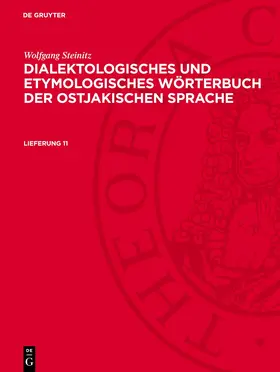 Sauer / Böhnke / Schulze |  Dialektologisches und etymologisches Wörterbuch der ostjakischen Sprache, Lieferung 11, Dialektologisches und etymologisches Wörterbuch der ostjakischen Sprache Lieferung 11 | Buch |  Sack Fachmedien