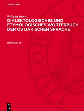 Sauer / Böhnke / Schulze |  Dialektologisches und etymologisches Wörterbuch der ostjakischen Sprache, Lieferung 12, Dialektologisches und etymologisches Wörterbuch der ostjakischen Sprache Lieferung 12 | Buch |  Sack Fachmedien