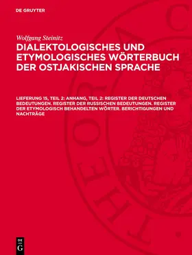 Sauer / Böhnke / Schulze |  Anhang, Teil 2: Register der deutschen Bedeutungen. Register der russischen Bedeutungen. Register der etymologisch behandelten Wörter. Berichtigungen und Nachträge | eBook | Sack Fachmedien