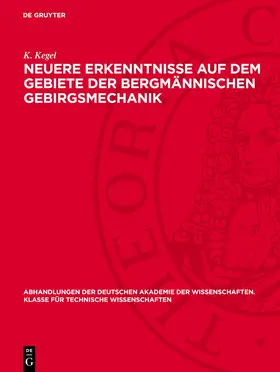 Kegel |  Neuere Erkenntnisse auf dem Gebiete der bergmännischen Gebirgsmechanik | Buch |  Sack Fachmedien