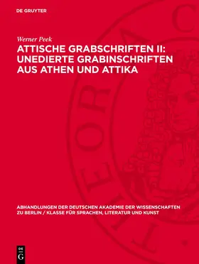 Peek |  Attische Grabschriften II: Unedierte Grabinschriften aus Athen und Attika | Buch |  Sack Fachmedien