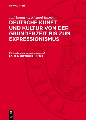 Hermand / Hamann |  Deutsche Kunst und Kultur von der Gründerzeit bis zum Expressionismus, Band 5, Expressionismus | Buch |  Sack Fachmedien